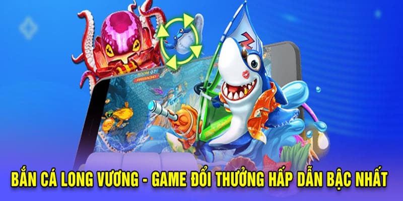 Thế giới sinh vật vô cùng đa dạng tại bắn cá Long Vương
