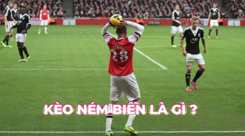 12bet Kèo Ném Biên trong bóng đá là gì?